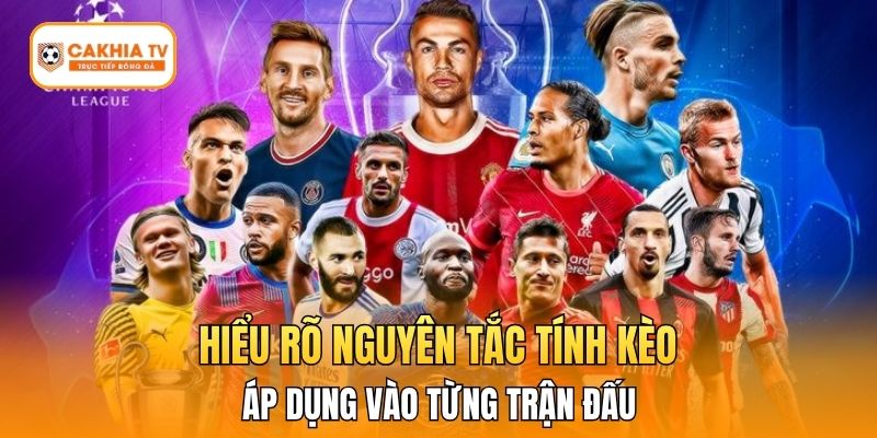 Hiểu rõ nguyên tắc tính tiền và áp dụng vào từng trận đấu.