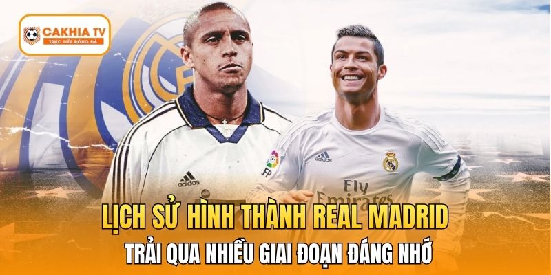 Lịch sử hình thành Real Madrid trải qua nhiều giai đoạn đáng nhớ